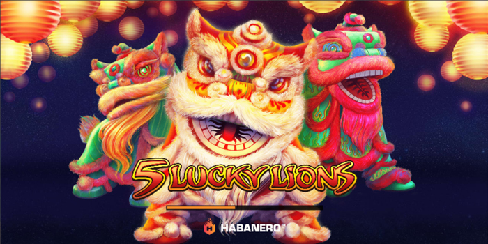 Sensasi Slot Meraih Kemenangan di Slot 5 Lucky Lions